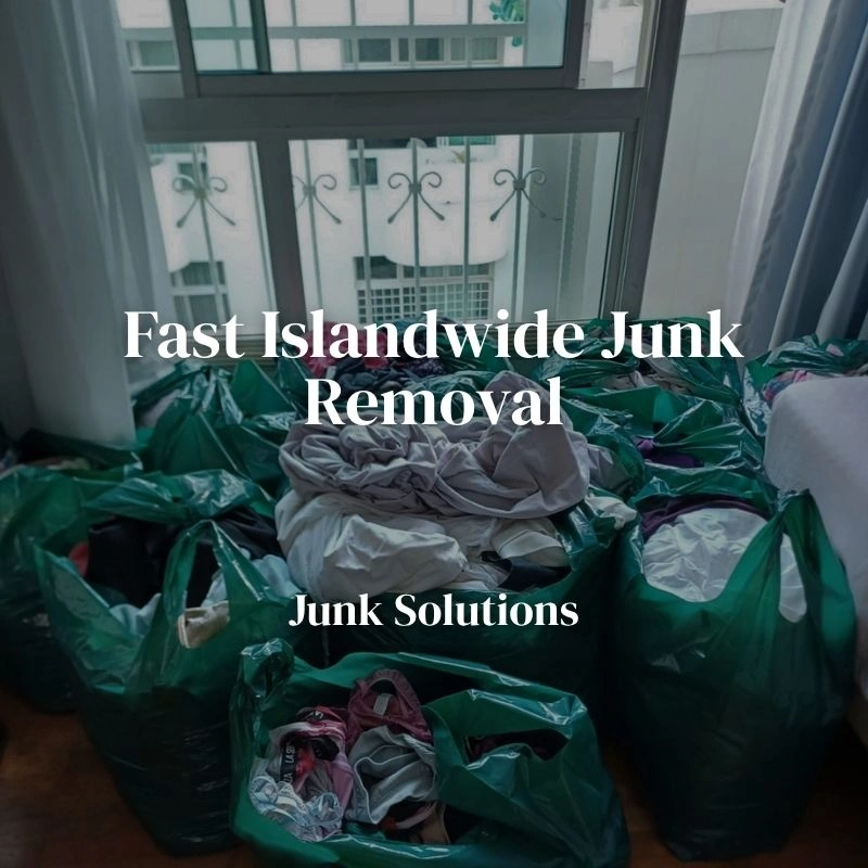 Junk Disposal Service Singapore | Fast Islandwide Junk Removal