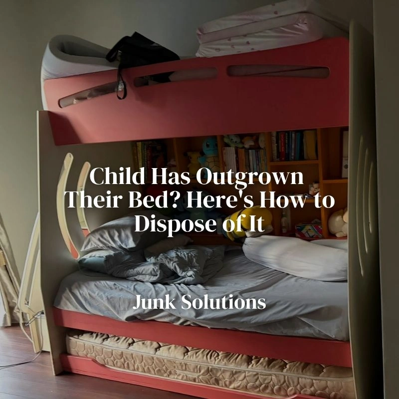 Your Child Has Outgrown Their Bed. Here’s How to Dispose of It in Singapore