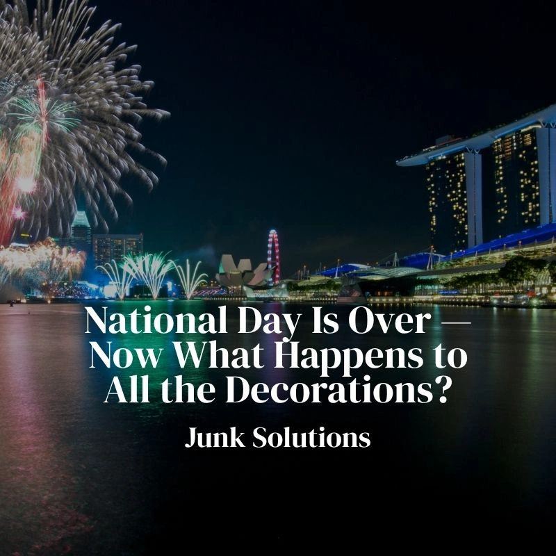 National Day Is Over — Now What Happens to All the Decorations?